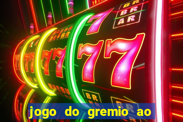 jogo do gremio ao vivo hd